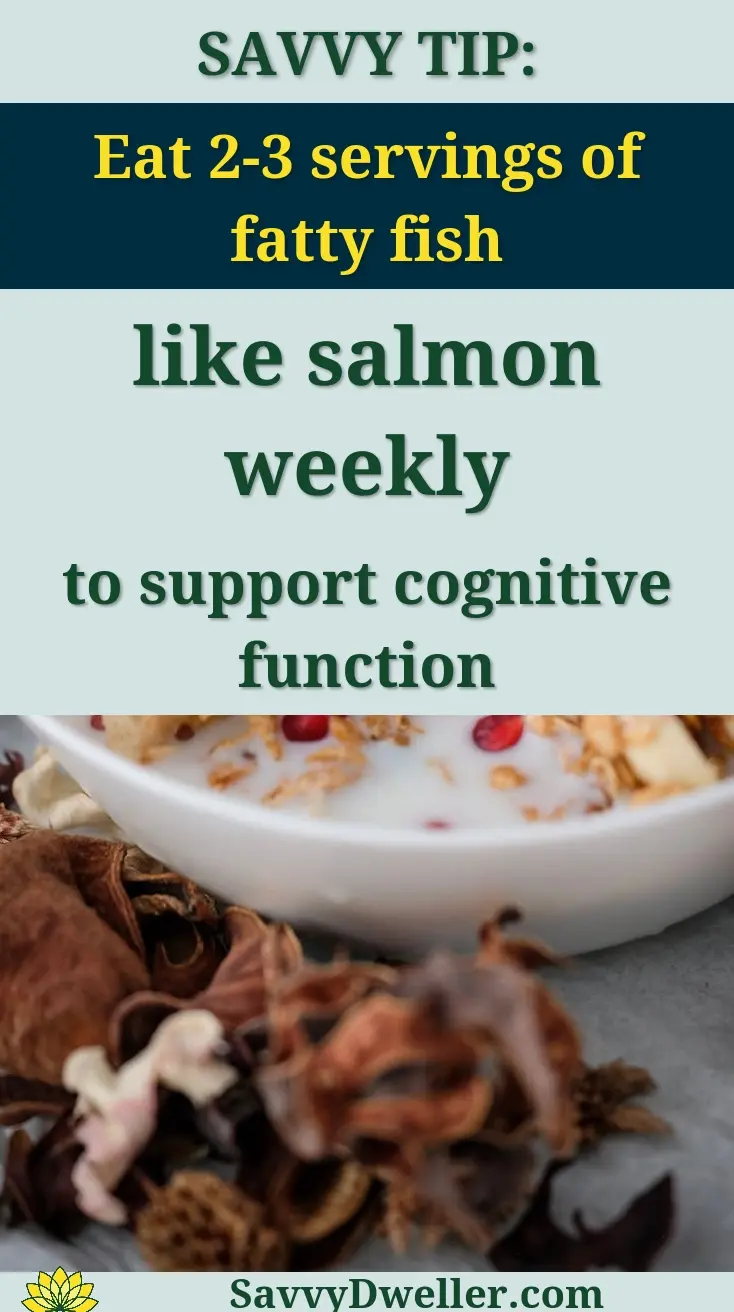 Healthy fatty fish like salmon for brain health and memory preservation