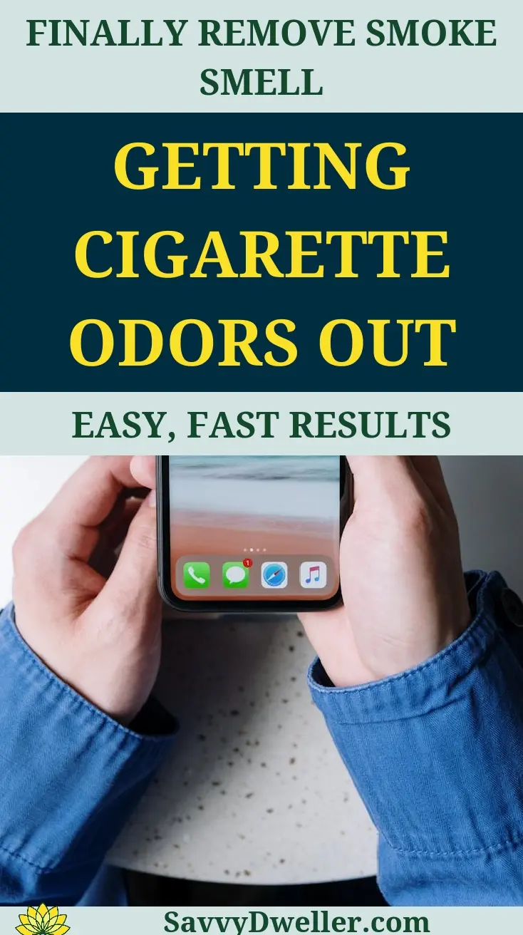 Person holding a smartphone with cigarette smoke odor removal tips