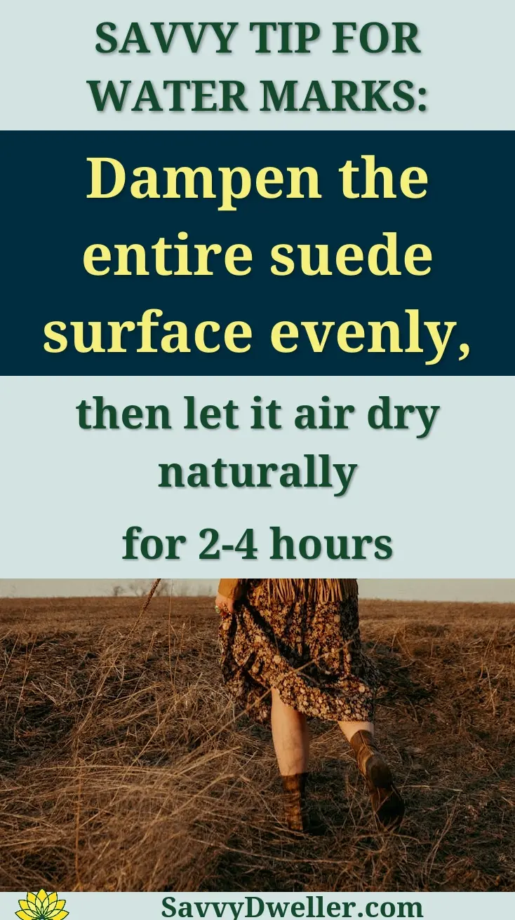 Tip for cleaning suede jacket and shoes by dampening the entire suede surface.