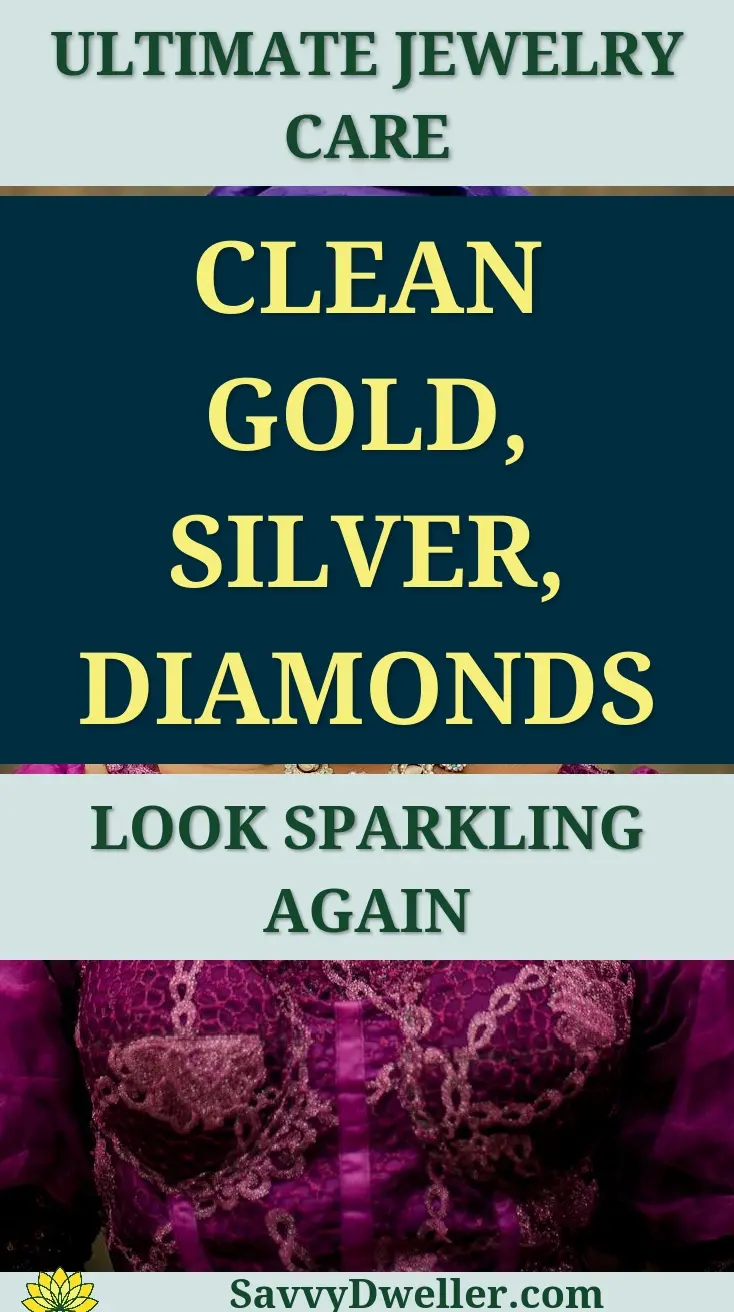 A guide to cleaning gold, silver, and diamond jewelry at home