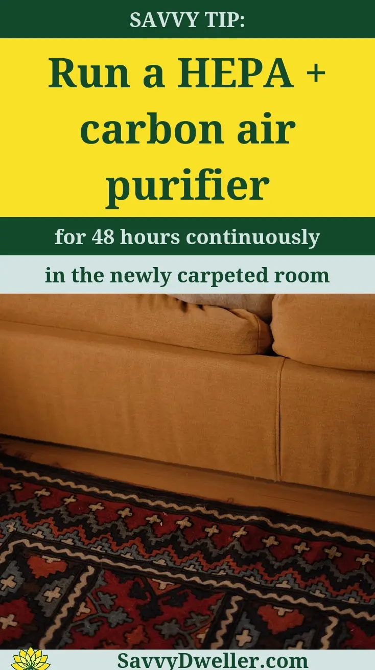 Tip for removing VOCs from new carpet using HEPA and carbon air purifier
