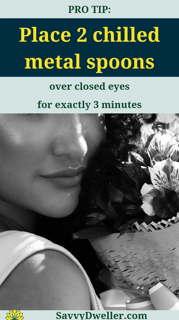 Chilled metal spoons placed over closed eyes for reducing puffy eyes and under-eye bags